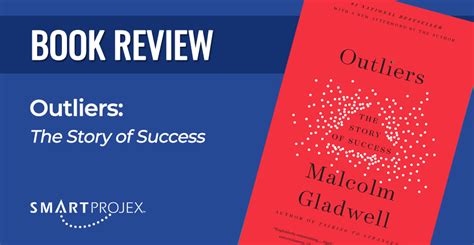  Outliers: The Story of Success - การสำรวจความลับของผู้ประสบความสำเร็จที่เหนือคำอธิบาย